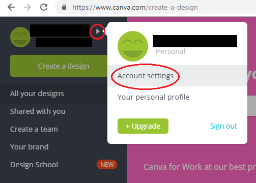 Canvaトップ画面左上にある、自分のユーザ名のすぐ右の矢印アイコンをクリックし、「Account settings」をクリック