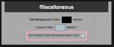 オプション設定タブで「Miscellaneous」の「Use Custom CSS(Advanced Users Only)」のチェックボックスをオンにする