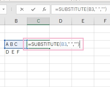 C3セルに「=SUBSTITUTE(B3," ","")」と入力