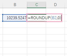 C2セルに「=ROUNDUP(B2,0)」と入力