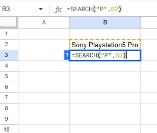 B3セルに「=SEARCH("P",B2)」と入力