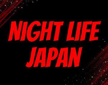 NIGHT LIFE JAPAN