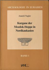 Kurgane der Mozdok-Steppe in Nordkaukasien (̥⥺ɥ𸶤Υ륬)