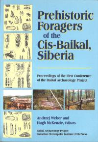Prehistoric Foragers of the Cis-baikal, Siberia: Proceedings of the First Conference of the Baikal Archaeological Project(٥ꥢХˤ˻κν̱:Х͸ųإץ1ĵĻϿ)