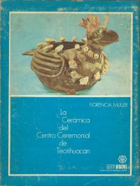 La cerámica del centro ceremonial de Teotihuacán(テオティワカンの儀礼施設から出土した陶磁器)