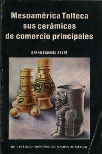 Mesoamérica Tolteca sus Cerámicas de Comercio Principales(᥽ꥫȥƥǰƫ)