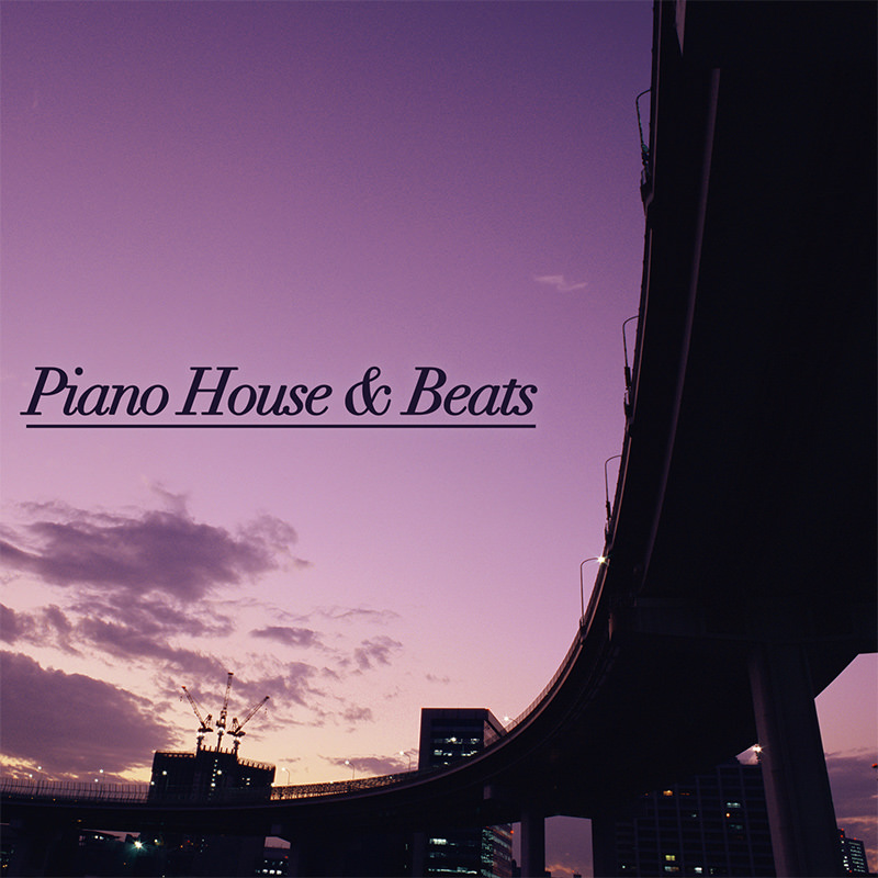 Piano House & Beats