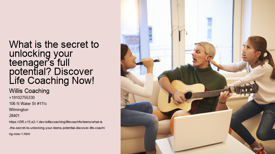 What Is the Secret to Unlocking Your Teen's Potential? Discover Life Coaching Now!