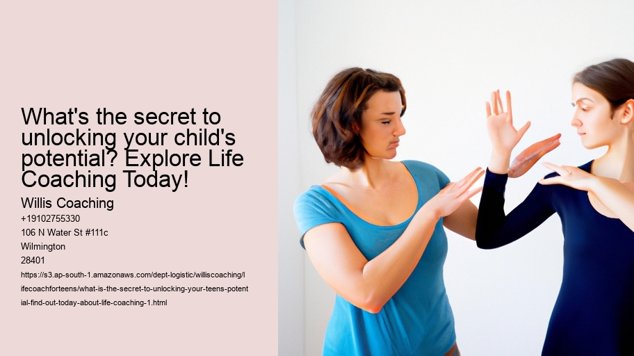 What Is the Secret to Unlocking Your Teen's Potential? Find out today about Life Coaching!