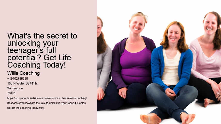 What's the key to unlocking your teen's full potential? Get Life Coaching today!