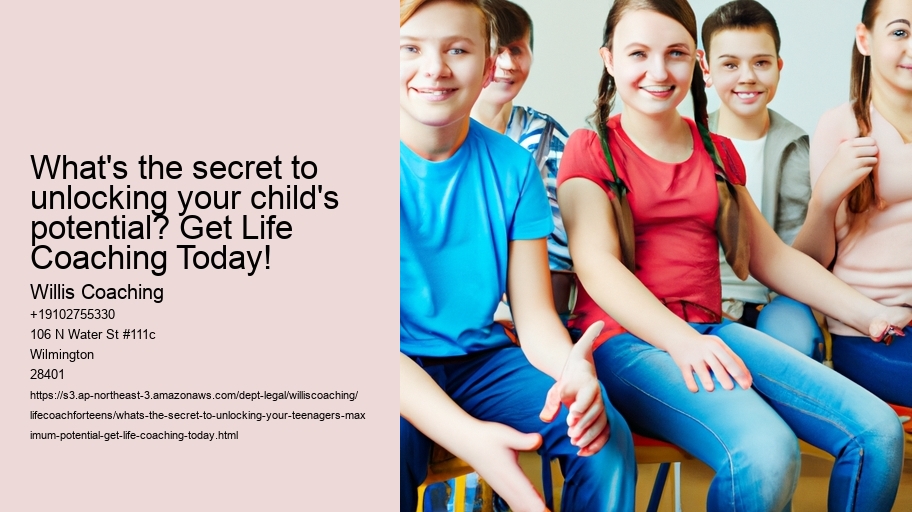What's the secret to unlocking your teenager's maximum potential? Get Life Coaching today!