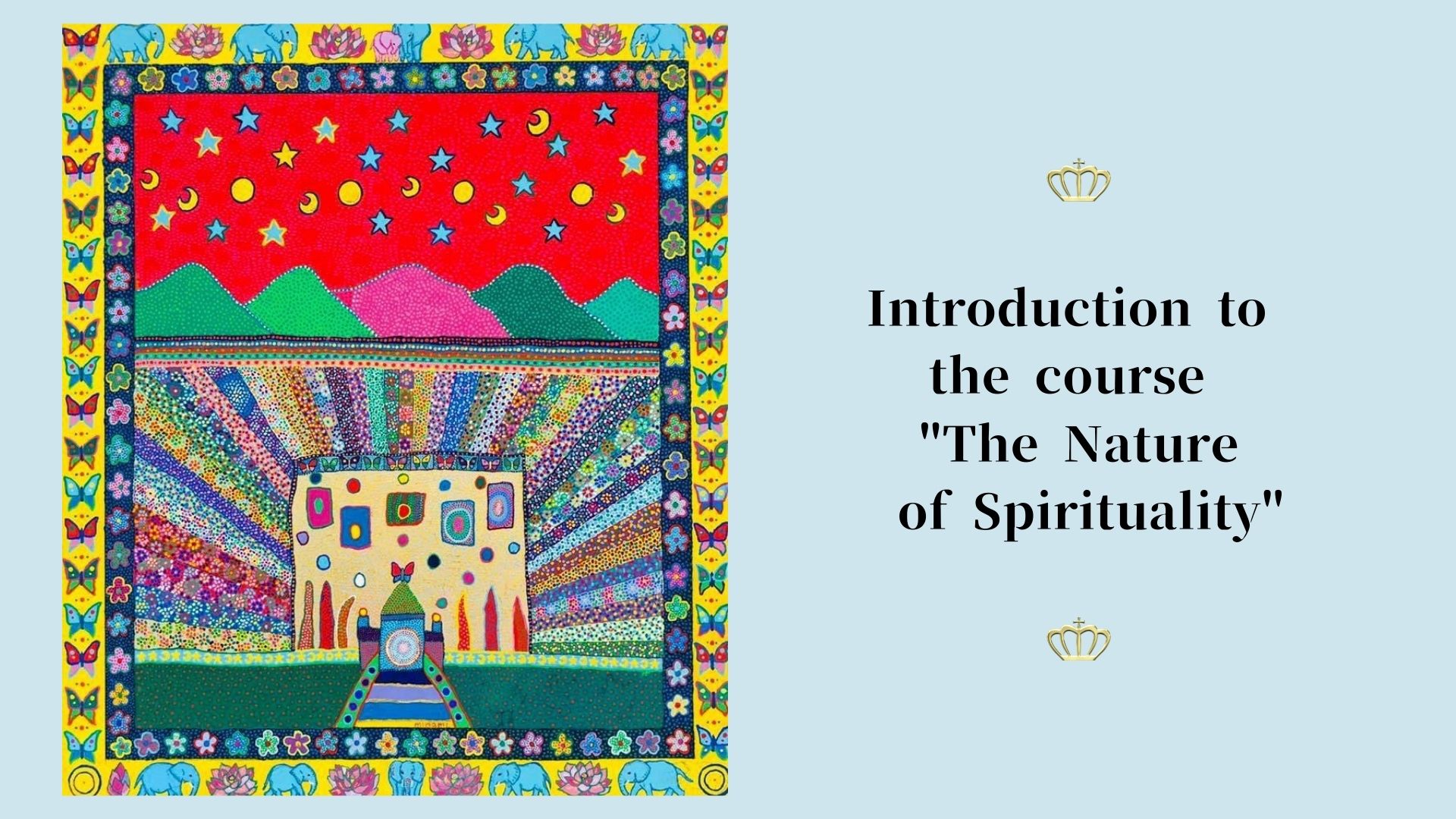 Introduction to the course "The Nature of Spirituality"