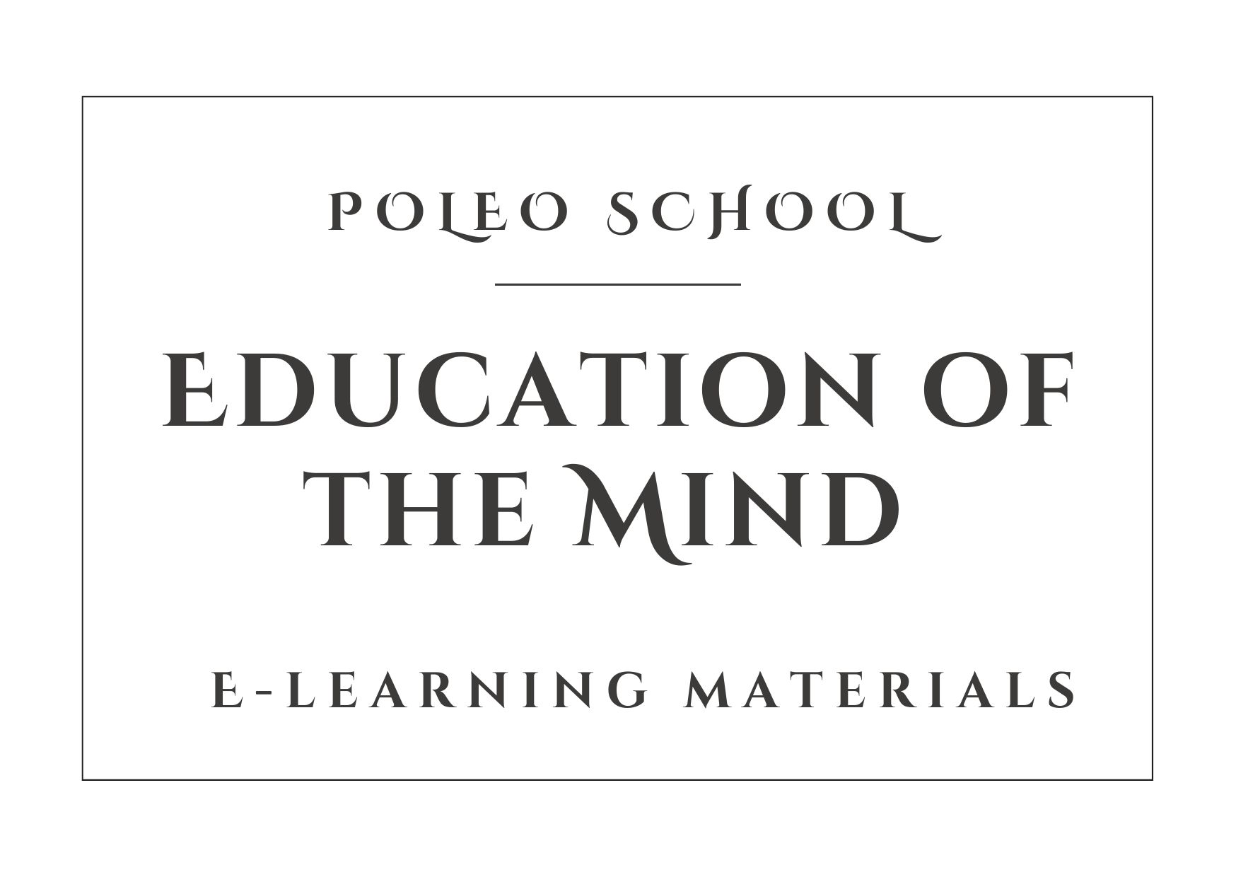 Education of the Mind / E-learning materials