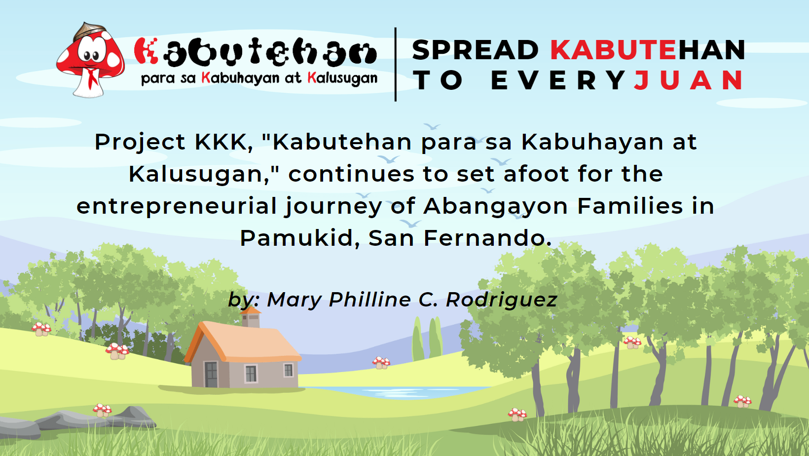 Project KKK, "Kabutehan para sa Kabuhayan at Kalusugan," continues to set afoot for the entrepreneurial journey of Abangayon Families in Pamukid, San Fernando.