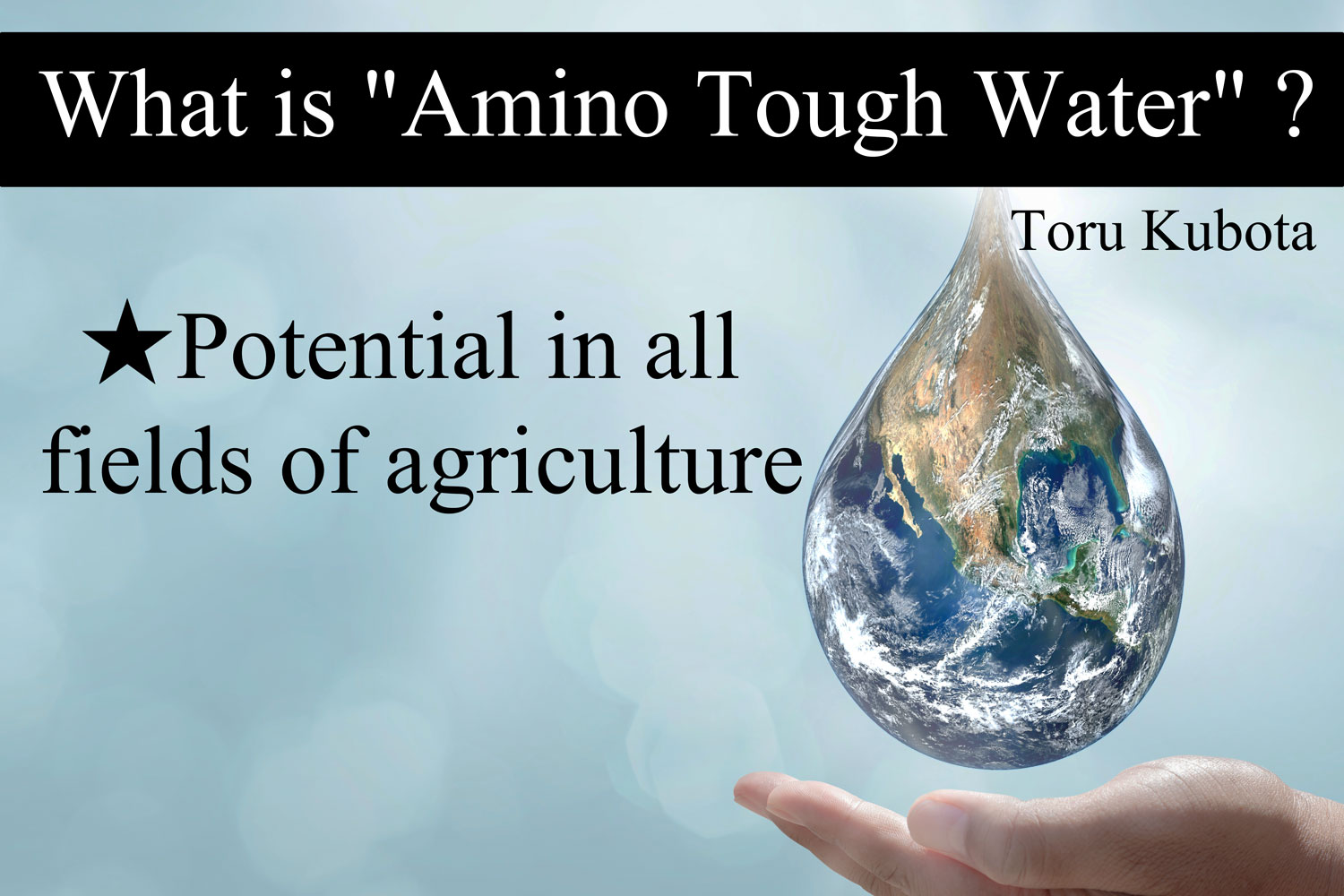 Potential in all fields of agriculture