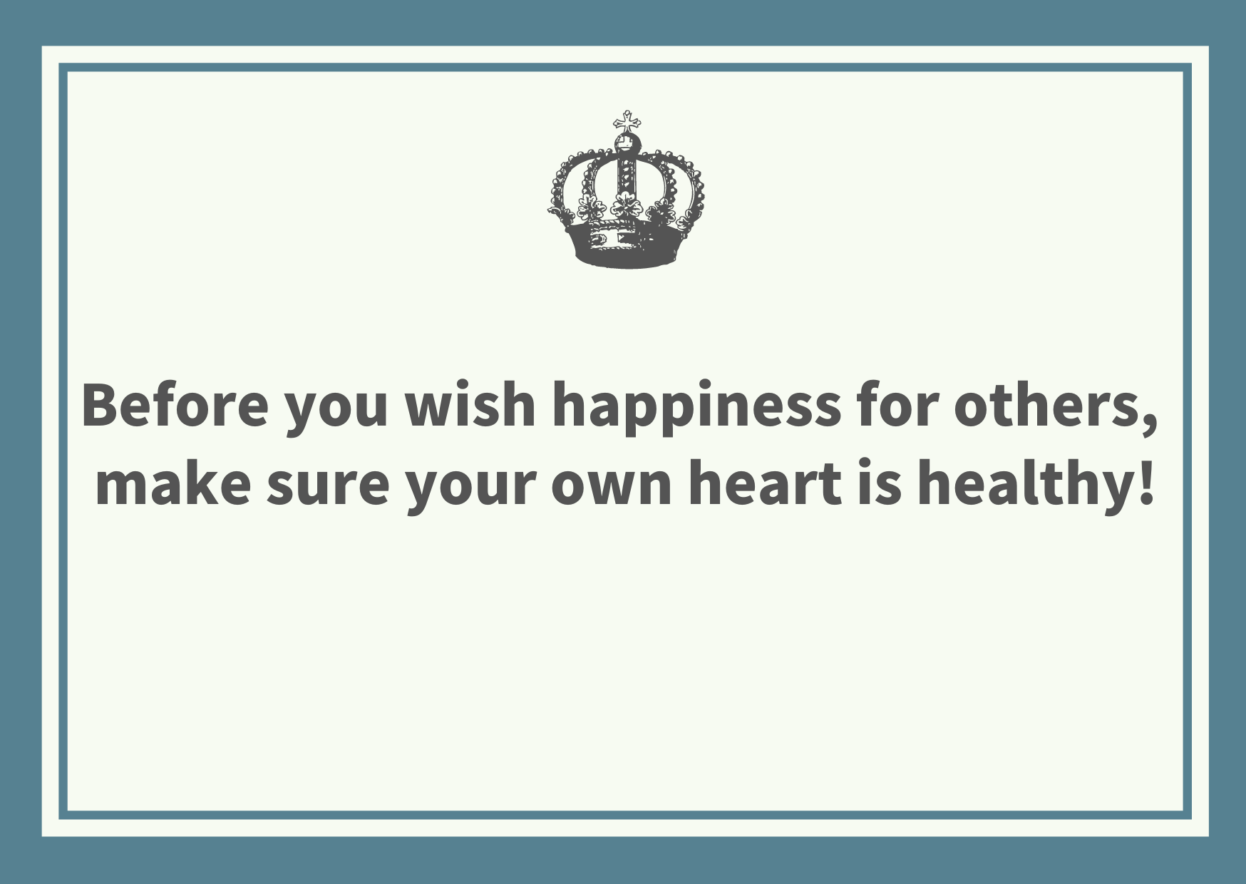 Health of your own mind before wishing happiness for others
