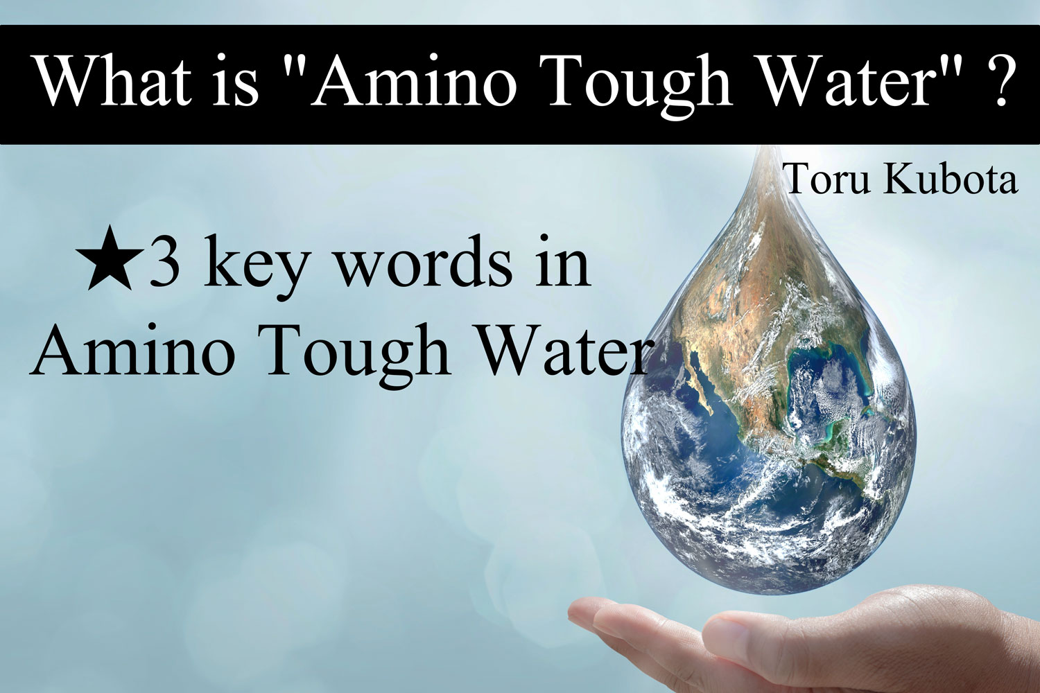 3 key words in amino tough water