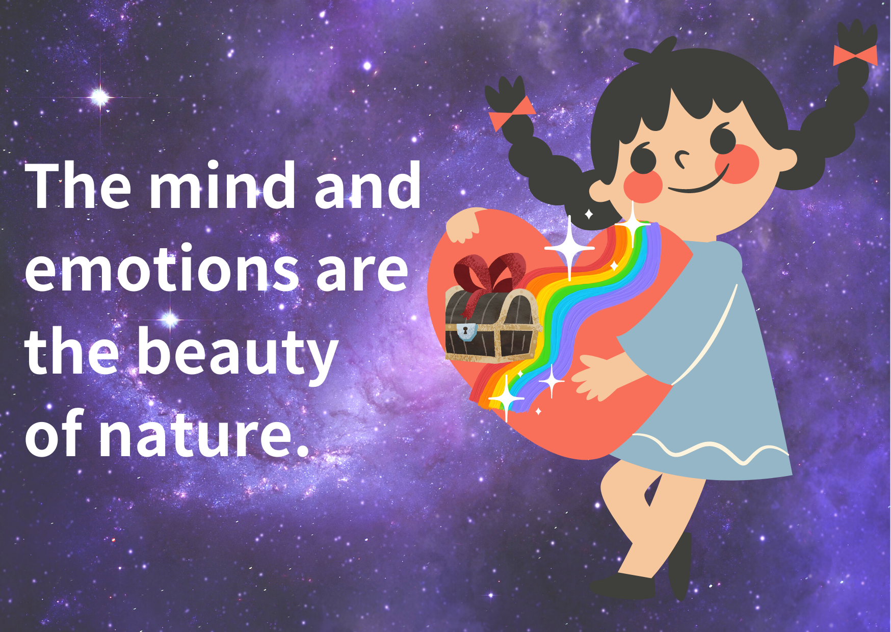 The mind and emotions are the beauty of nature.