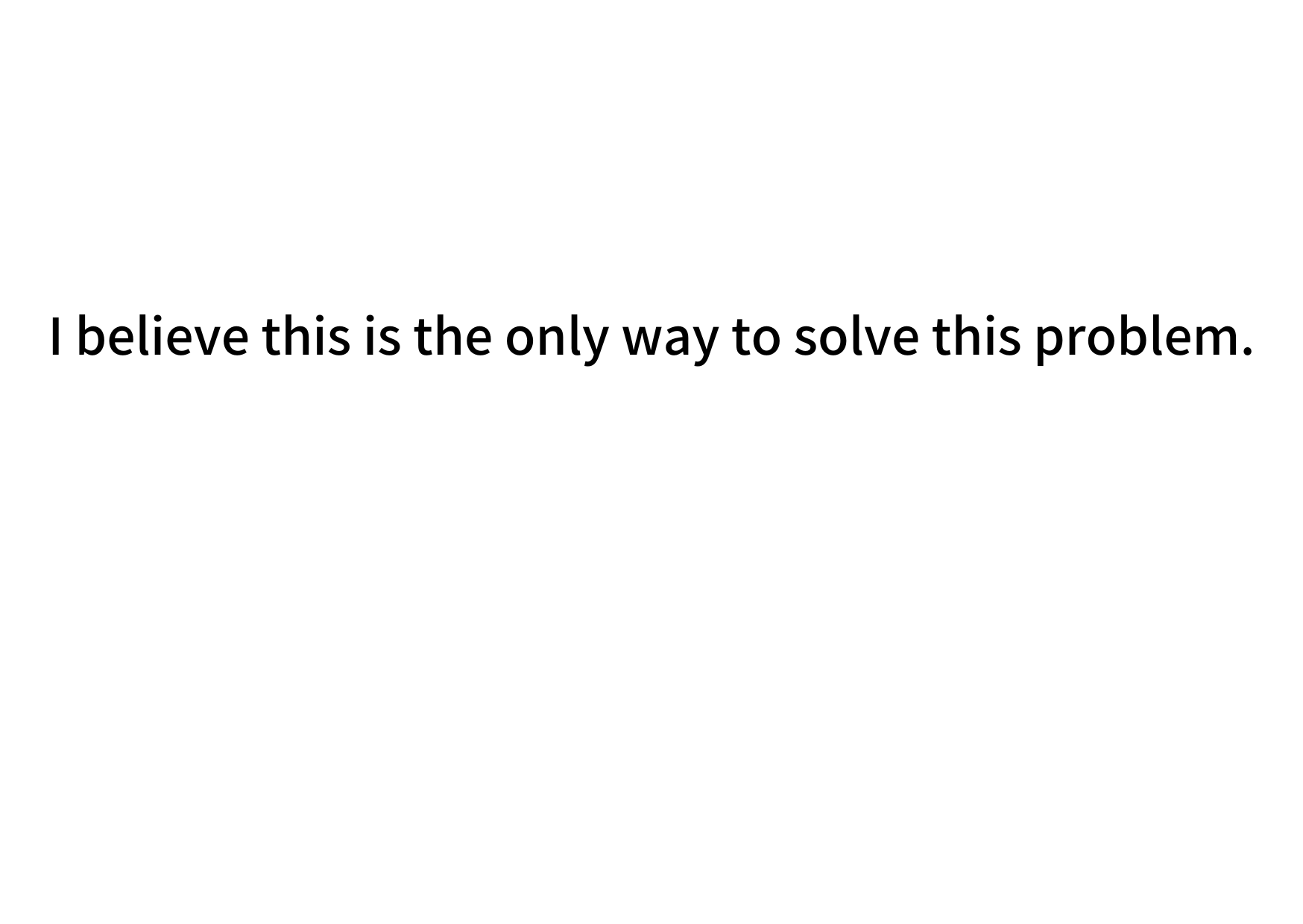 I believe this is the only way to solve this problem.