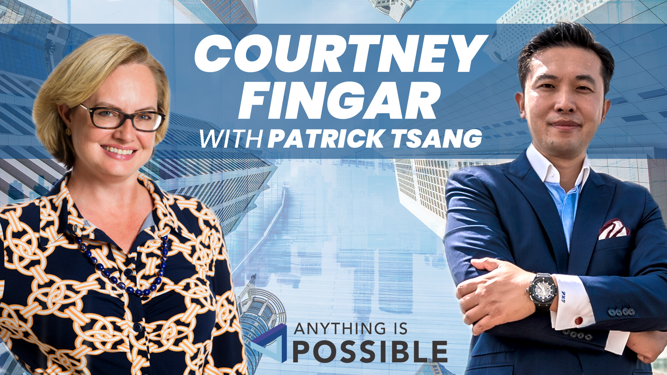 Courtney Fingar: Leading in Journalism | Anything is Possible with Patrick Tsang
