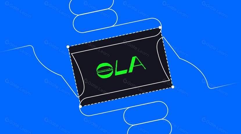 什么是 Ola？一文读懂 OLA 