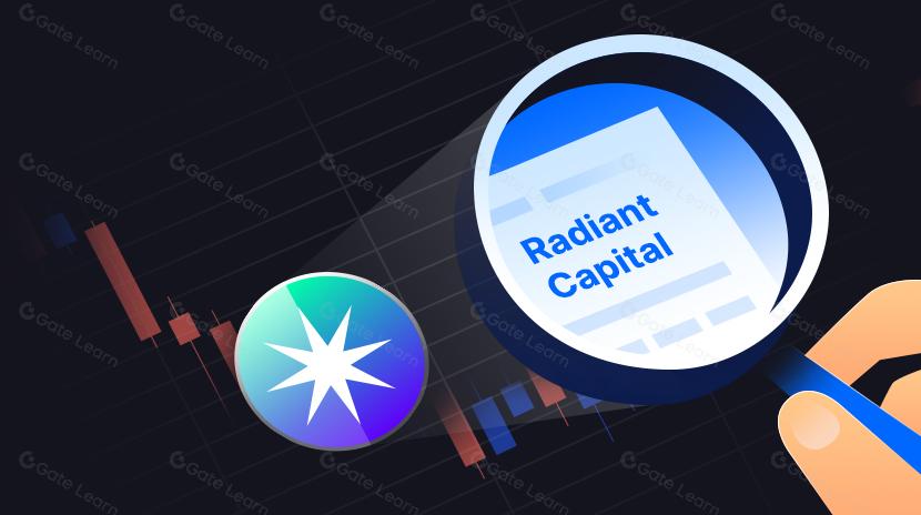 What is Radiant Capital? All You Need to Know About RDNT
