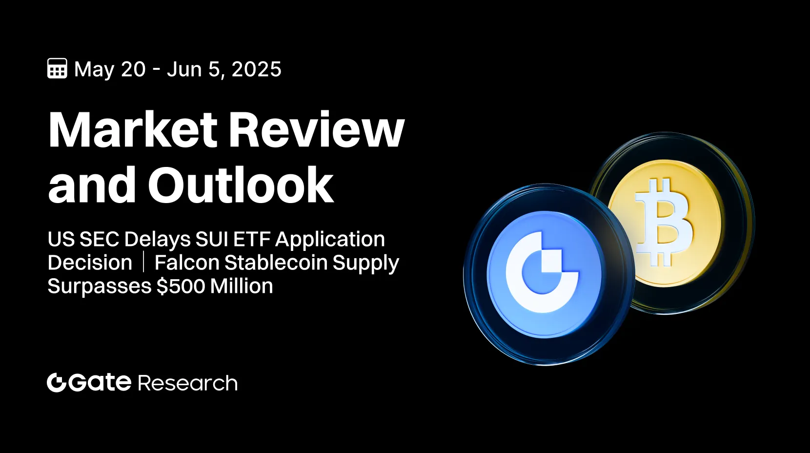 Gate Research: US SEC Delays SUI ETF Application Decision｜Falcon Stablecoin Supply Surpasses $500 Million