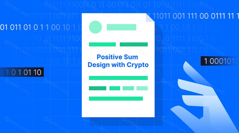Positive Sum Design with Crypto