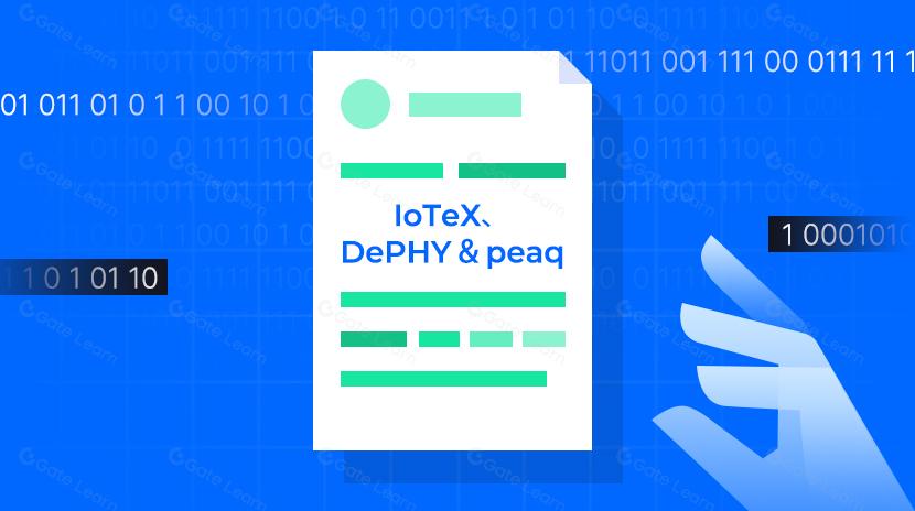 DePIN科普文:IoTeX、DePHY和peaq等基础设施是怎么运转的