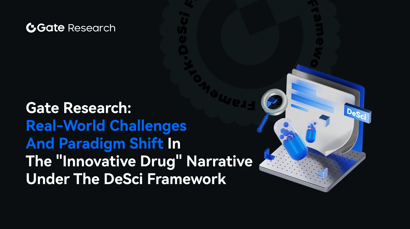 gate Research: Real-World Challenges and Paradigm Shift in the "Innovative Drug" Narrative Under the DeSci Framework