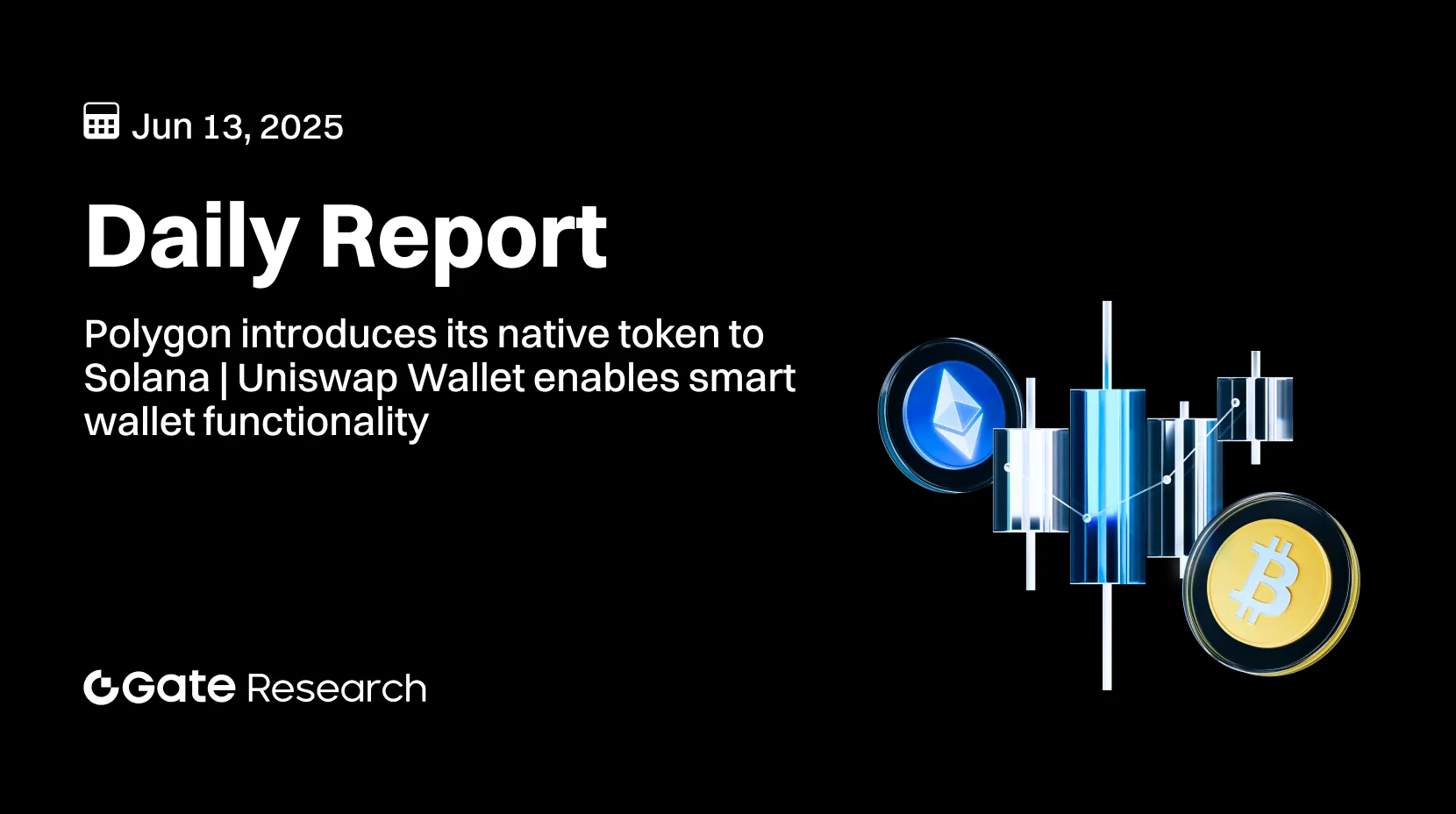 Gate Research: Polygon introduces its native token to Solana | Uniswap Wallet enables smart wallet functionality