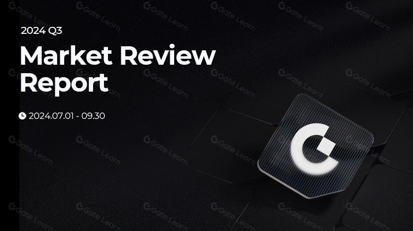 Gate 研究院：Q3 市场回顾报告