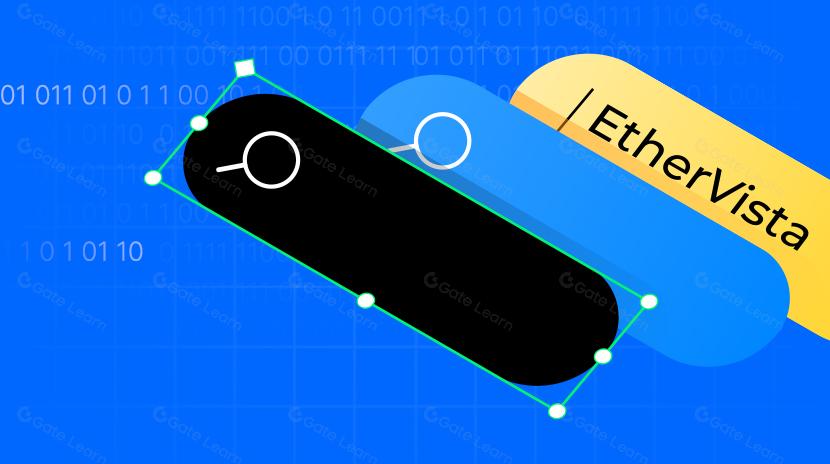 EtherVista 是自封的「DEX 新標準」是什麼?