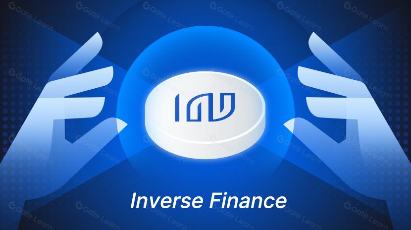  Inverse Finance是什么？关于INV你需要了解的一切