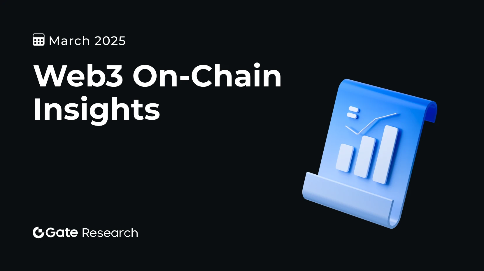 Gate Research: Março Web3 Insights On-Chain