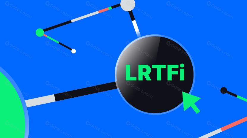 一文速览 LRTFi 的原理、生态和玩法