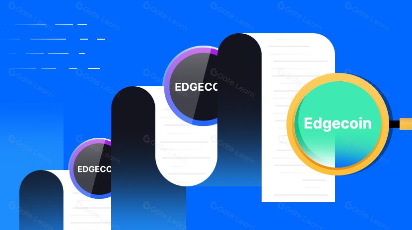 一文讀懂 Edgecoin(EDGT)