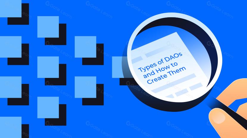 Guide Web3.0 : Types de DAO et Comment les Créer