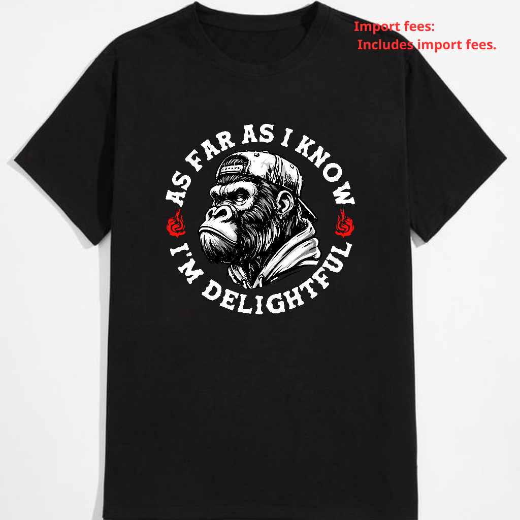 Funny Monkey T-Shirt with Back Design – As Far As I Know I’m Delightful