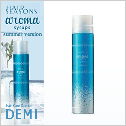 夏の必需品♪』デミ ヘアシーズンズ アロマシロップス リフレッシャー