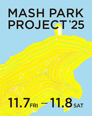 MASH PARK PROJECT 2025（東京都千代田区）