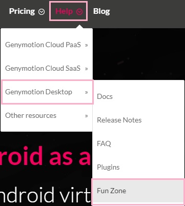 画面上部メニューの「Help」をクリックして表示されるメニューの「Genymotion Desktop」から「Fun Zone」をクリック