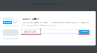 フォローボタンからフォローさせたい自分のアカウントのユーザーIDを入力→[Preview]をクリック