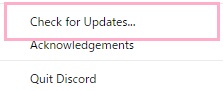 タスクトレイ内のDiscordアイコンを右クリック→メニューの「Check for Updates...」をクリック