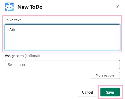「New ToDo」ボタンをクリック→「ToDo text」にやることを入力して「Save」をクリック