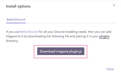 Install optionsウィンドウの「Download magane.plugin.js」ボタンをクリック