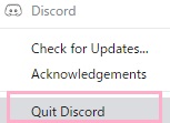 タスクトレイアイコンを右クリックしてメニューの「Quit Discord」をクリック