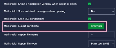 「Mail shield:Export certificate」項目の「PERFORM」ボタンをクリック