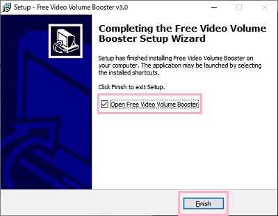 「Open Free Video Volume Booster」のチェックボックスがオンになっていることを確認し「Finish」をクリック