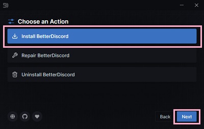 「Install BetterDiscord」を選択して「Next」をクリック